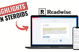 Readwise App– Your Highlights, But on Steroids