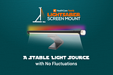 The LightSaber Screen Mount’s Prolonged Lifespan: Ensuring Quality and Stability