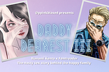 Daddy Dearest Part III [SFW]