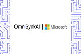 OmniSynkAI accepted into the Microsoft for Startups program