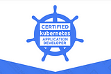 How I Prepare CKAD 2022 (Certified Kubernetes Application Developer)
