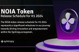 Introducing the NOIA Token Release Schedule for H1 2024: Empowering Syntropy’s Growth
