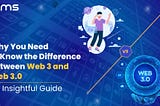 Why You Need to Know the Difference Between Web 3 and Web 3.0: An Insightful Guide