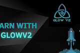 How can you earn with GlowV2