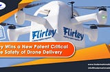 Flirtey Wins a New Patent Critical to the Safety of Drone Delivery
