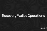Recovery Wallet Operations
