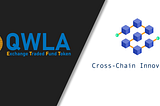 QWLA | Pioneering DeFi with Cross-Chain Innovation on Ethereum and Polygon