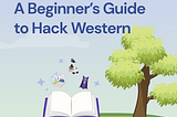 The Beginner’s Guide to Hack Western
