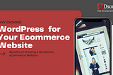 WordPress (CMS) for Your Ecommerce Website