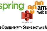 File Upload Download with Spring boot and Amazon S3