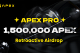 1,500,000 esAPEX With ApeX Pro’s Retroactive Airdrop
