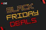 The Best Black Friday and Cyber Monday Deals 2024 for Live Streamers