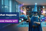 What Happens When GenAI Meets IoT