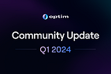 Community Update: Q1 2024