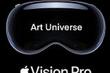 AI Artists inaugurate Apple Vision Pro with the new Art Universe App