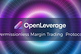 OpenLeverage — Airdrop Guide! CONFIRMED