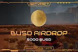 We are happy to announce Artyfact BUSD Airdrop (2nd round)!