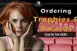 5 Quick Best Practices in Ordering Trophies or Awards (Step-by-Step Guide)
