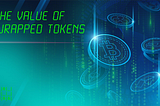 The Value of Wrapped Tokens