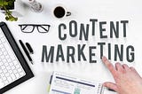 What Is Content Marketing and Why Is It Important for Your Business?