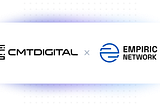 CMT Digital and Empiric Network Announce Data Partnership