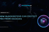 Crypto Scams; Staying Ahead with BlockDefend AI.
