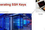 Follow three steps to setup SSH Key-Based Authentication