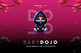 🍼 BabyDOJO 101 — All you need to know for Injective’s Biggest Airdrop Event