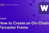 How to Create an On-Chain Farcaster Frame