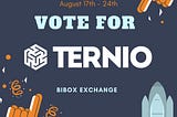 BiBox Vote Round Two — 2.5 Million TERN up for grabs to Ternio voters!