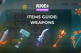 AXES METAVERSE WEAPONS GUIDE