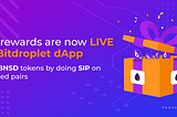 Get paid for doing a DCA/SIP —Bitdroplet dApp