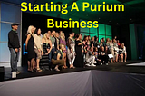 6 Crucial Steps To Starting A Purium Business