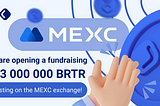We are opening fundraising for listing on MEXC exchange!