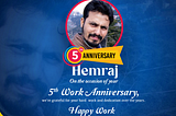 The heartiest work anniversary wishes to #Hem Raj sir!