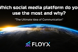 Which social media platform do you use the most and why?