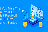 Did you miss the 1FX Pre IEO Sale? Fret not! 1FX IEO Pre Launch Started