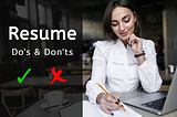 Do’s and Don’ts in a resume