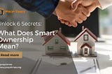 Unlock 6 Secrets: What Does Smart Ownership Mean?