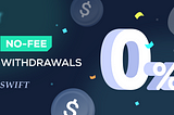 No-fee withdrawals of USD via SWIFT