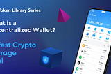 What is a Decentralized Wallet? Why it is the Safest Crypto Storage Tool