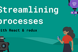 Streamlined Redux Processes