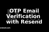 Email Verification System in Next.js and tRPC with Resend