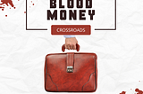 Blood Money: Crossroads