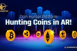 Coin Hunter Platform — Hunting Coins in AR