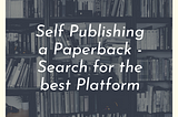 My Tryst with Self Publishing