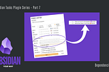 Obsidian Tasks Community Plugin Series Part 7 — Dependencies
