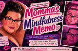 Momma’s Mindfulness Memo: I. Where One Begins and Where One Should Stop
