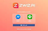 สร้าง Chatbot ทีเดียวได้ทั้ง Facebook และ LINE ด้วย ZWIZ.AI