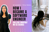 How I Became a Software Engineer Without Experience or College Degree